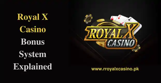 Royal X Casino Bonus System Explained – (Full Guide 2026)